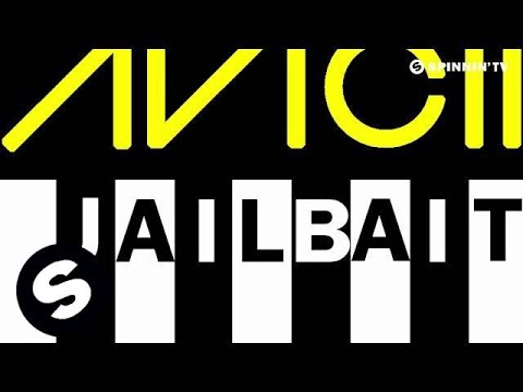 Avicii - Jailbait [A-Lab Radio Edit] - UCpDJl2EmP7Oh90Vylx0dZtA