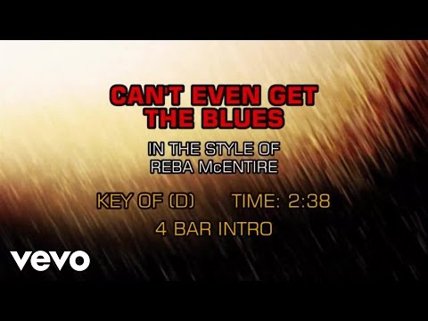 Reba McEntire - Can't Even Get The Blues (Karaoke) - UCQHthJbbEt6osR39NsST13g