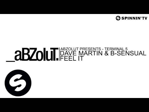 Dave Martin & B-Sensual - Feel it (Available January 14) - UCpDJl2EmP7Oh90Vylx0dZtA