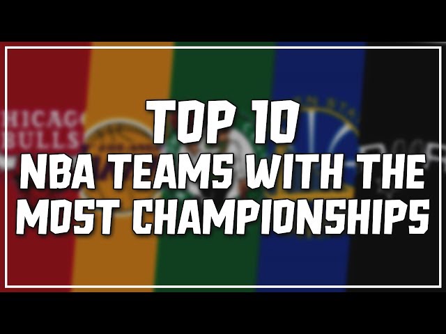 What Team Has The Most NBA Titles?