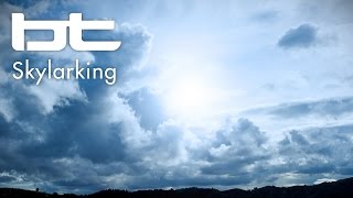 BT - Skylarking (Original Mix)