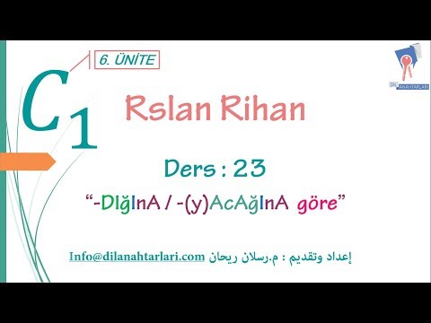 تعلم اللغة التركية (الدرس الثالث والعشرون من المستوى C1) (الظرف göre مع الأفعال)