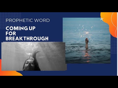 Prophetic Vision - Coming up for Breakthrough