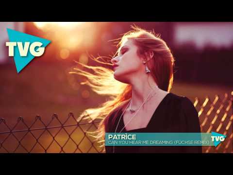 PATRÌCE - Can You Hear Me Dreaming (FÜCHSE Remix) - UCxH0sQJKG6Aq9-vFIPnDZ2A