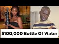 $100,000 Bottle Of Water