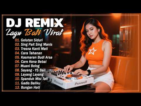 DJ Remix Lagu Bali Viral || Musik Bali Spesial Teman Bersantai Sambil Bekerja Dirumah Dan Dikantor