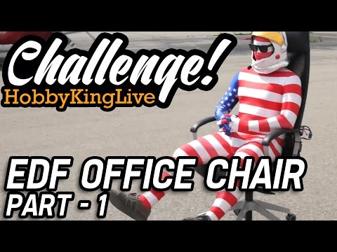 EDF Office Chair Challenge Part 1 - HobbyKing Live - UCkNMDHVq-_6aJEh2uRBbRmw