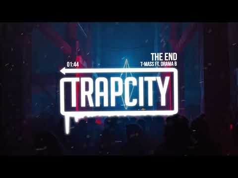 T-Mass - The End (ft. Drama B) - UC65afEgL62PGFWXY7n6CUbA