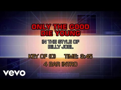 Billy Joel - Only The Good Die Young (Karaoke) - UCQHthJbbEt6osR39NsST13g