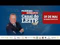 Canal do Leite Interativo 04/05/2026
