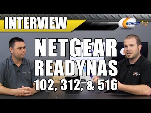 NETGEAR ReadyNAS 102, 312, & 516 Series Interview - Newegg TV - UCJ1rSlahM7TYWGxEscL0g7Q