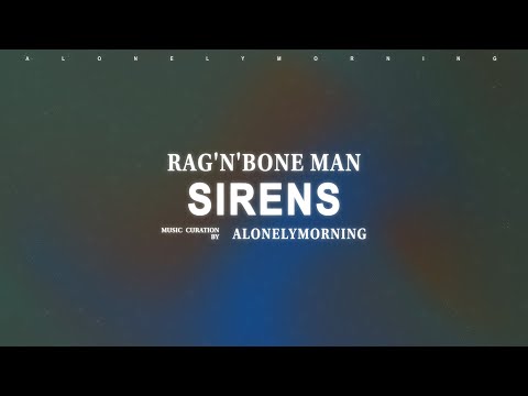 Rag'n'Bone Man - Sirens (Lyrics)