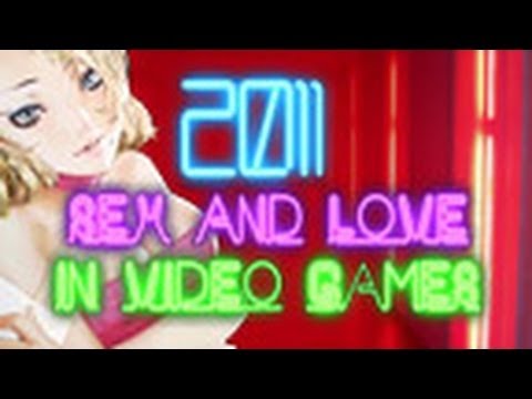 Sex, Romance & Love in the Games of 2011 - UCKy1dAqELo0zrOtPkf0eTMw