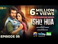 Ishq Hua Episode 05 - [Eng Sub]  Digitally Presented by Jhalak Beauty Cream - 1st September 2024