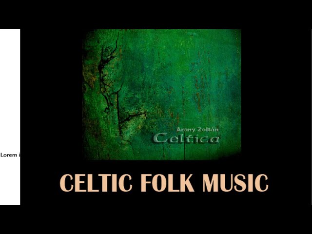 Celtic Music: The Folk Music of Ireland