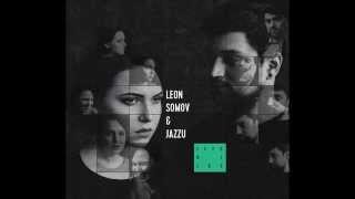 Leon Somov & Jazzu - Nieko apie mus