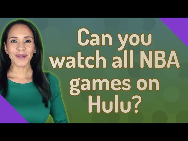 Can You Watch NBA Games on Hulu?
