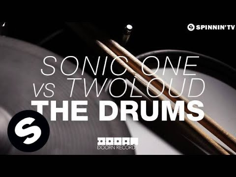 Sonic One vs twoloud - The Drums (OUT NOW) - UCpDJl2EmP7Oh90Vylx0dZtA