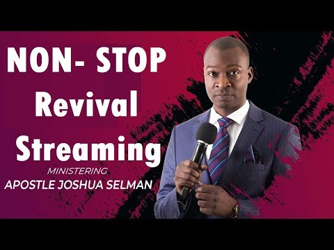 Non-Stop Streaming with Apostle Joshua Selman #stayhomeRevived