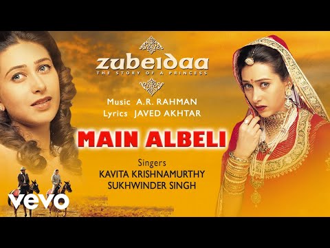 Main Albeli - Official Audio Song | Zubeidaa | A.R. Rahman - UC3MLnJtqc_phABBriLRhtgQ