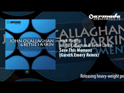 John O'Callaghan & Betsie Larkin - Save This Moment (Gareth Emery Remix) - UCGZXYc32ri4D0gSLPf2pZXQ