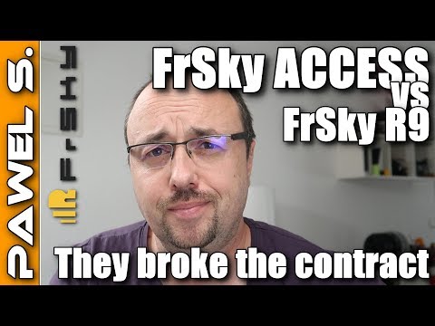 FrSky ACCESS vs FrSky R9 radio system - FrSky broke the contract - UCmX3OXToMBKTppgRskDzpsw