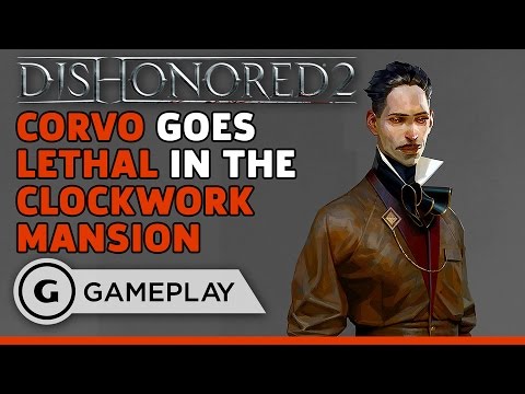 Dishonored 2 - Lethal Corvo Playthrough of the Clockwork Mansion - UCbu2SsF-Or3Rsn3NxqODImw
