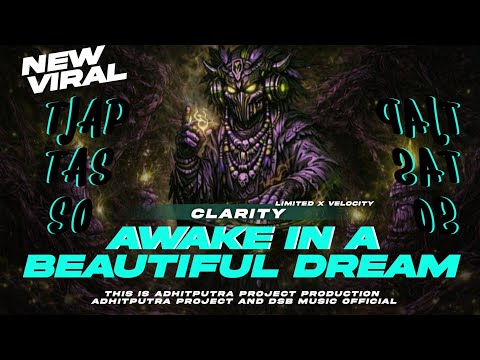 DJ AWAKE IN A BEAUTIFUL DREAM LIMITED STYLE❗CLARITY HOREG VIRAL TIKTOK BY DSB MUSIC OFCL