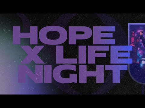 Hope X Life Night January  Lakewood Church