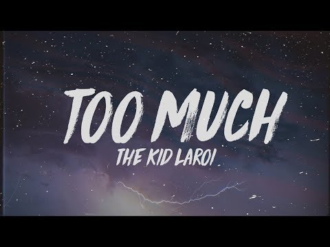 The Kid LAROI - too much (Lyrics)