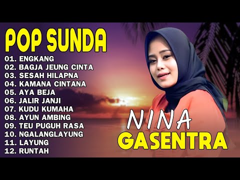 NINA - KAMANA CINTANA, BAGJA JEUNG CINTA - POP SUNDA GASENTRA PAJAMPANGAN TERPOPULER 2026