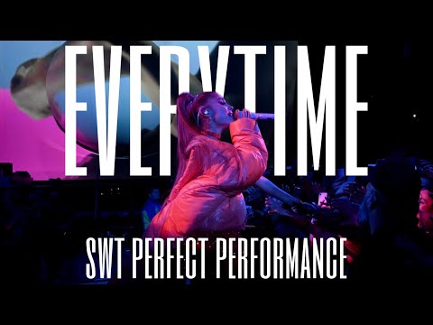 ariana grande - everytime (swt perfect performance)