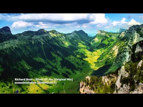 Richard Bass - Shout Of Joy (Original Mix)[SUNMEL017] - UCU3mmGhuDYxKUKAxZfOFcGg