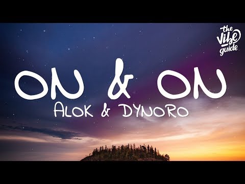 Alok & Dynoro - On & On (Lyrics) - UCxH0sQJKG6Aq9-vFIPnDZ2A