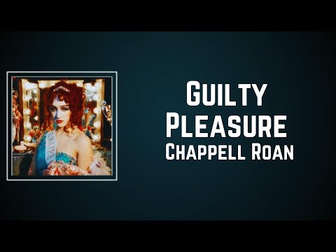 Chappell Roan - Guilty Pleasure (Lyrics)