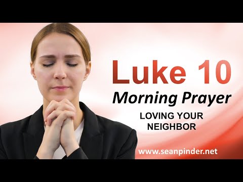LOVING Your Neighbor - Morning Prayer