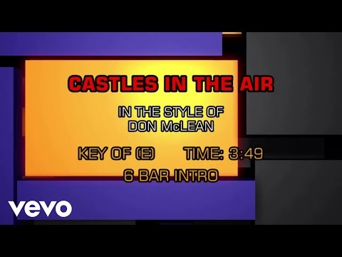 Don McLean - Castles In The Air (Karaoke) - UCQHthJbbEt6osR39NsST13g