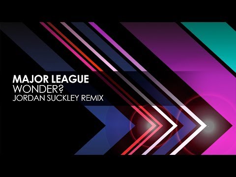 Major League - Wonder? (Jordan Suckley Remix) - UCvYuEpgW5JEUuAy4sNzdDFQ