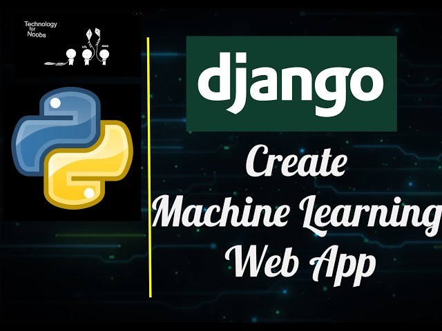 How to Use Django and Python for Machine Learning