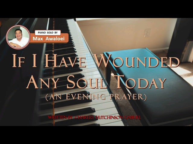 If I Have Wounded Any Soul Today – Sheet Music
