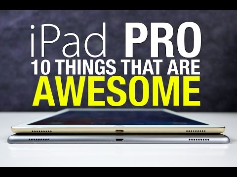 iPad Pro - 10 Things That Are Awesome - UCj34AOIMl_k1fF7hcBkD_dw