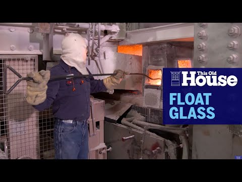 How Float Glass is Made | This Old House - UCUtWNBWbFL9We-cdXkiAuJA