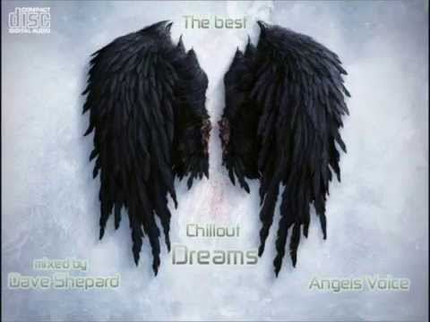 CHILLOUT DREAMS IBIZA session 2012-ANGELS VOICE mixed by Dave Shepard - UC9x0mGSQ8PBABq-78vsJ8aA