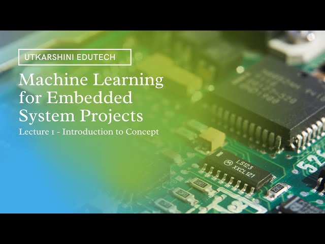 How Machine Learning is Changing Embedded Systems