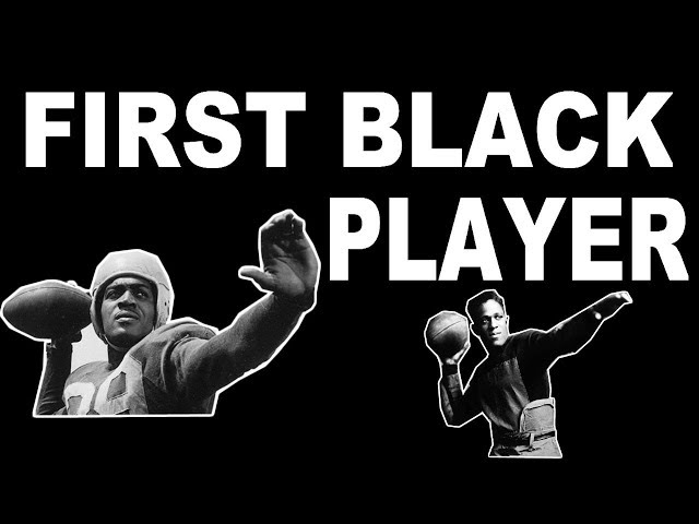 Who Was The First Black Player In The NFL?