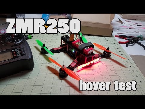 ZMR250 Hover Test - UCnJyFn_66GMfAbz1AW9MqbQ