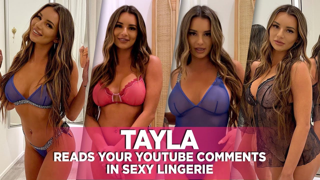 Tayla Reads Your YouTube Comments While Wearing Sexy Lingerie