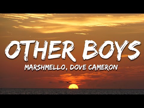 Marshmello, Dove Cameron - Other Boys (Lyrics)