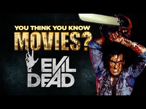 Evil Dead - You Think You Know Movies? - UCgMJGv4cQl8-q71AyFeFmtg