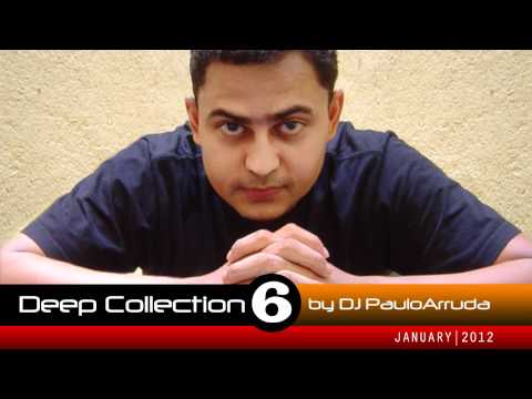 Deep House Collection 6 by DJ Paulo Arruda - UCXhs8Cw2wAN-4iJJ2urDjsg